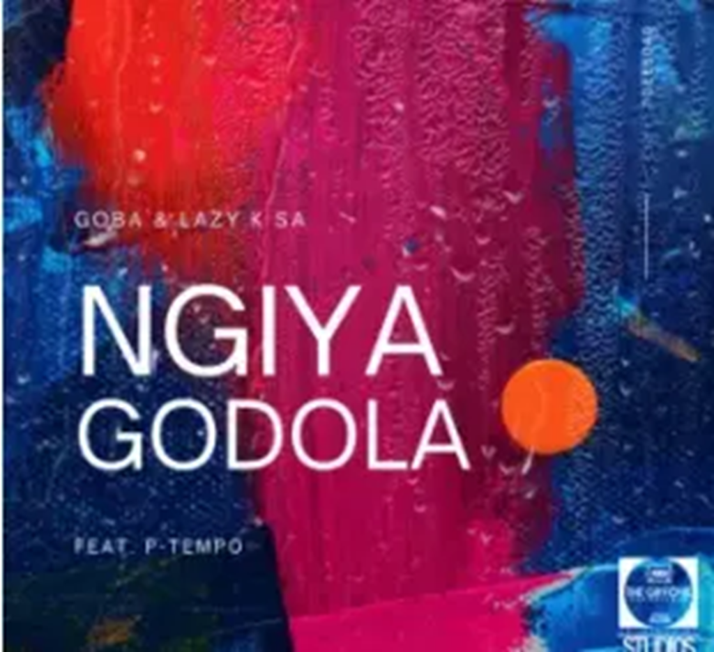 Goba & Lazy K SA – Ngiyagodola Ft. P-Tempo
