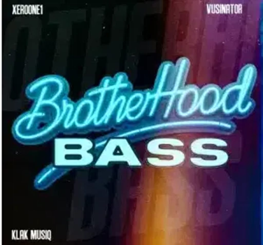 XeroOne1 – Brotherhood Bass Ft. Vusinator & KLaK MusiQ DOWNLOAD Mp3