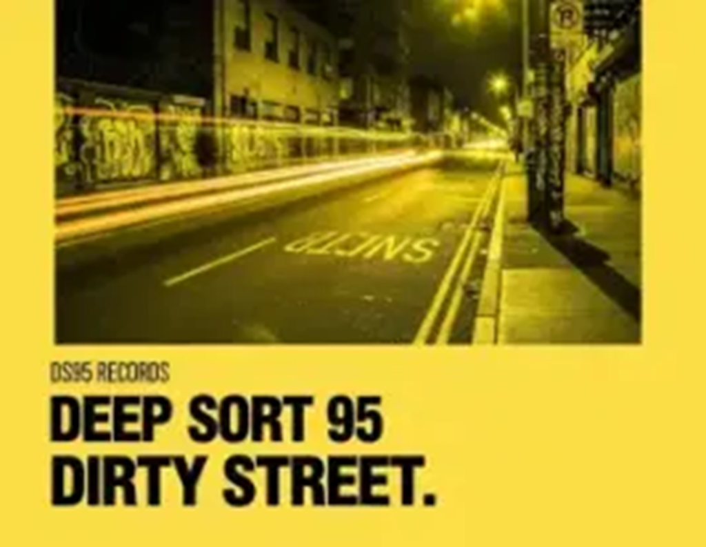 Deep Sort 95 – Dirty Street DOWNLOAD Mp3