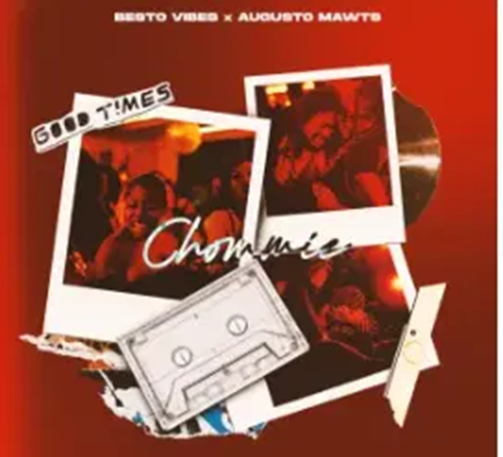 Augusto Mawts & Besto Vibes – Chommie Ft. TRU LILKAY DOWNLOAD Mp3