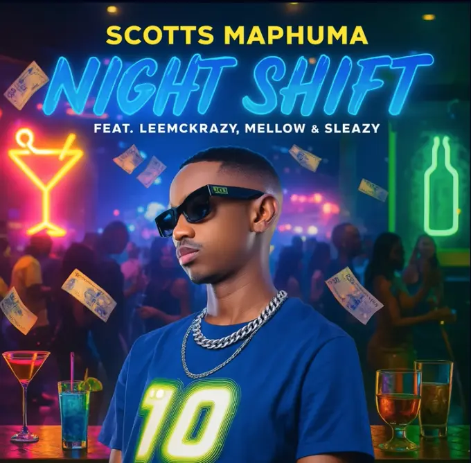 Scotts Maphuma - Night Shift Ft. LeeMckrazy, Mellow & Sleazy DOWNLOAD Mp3
