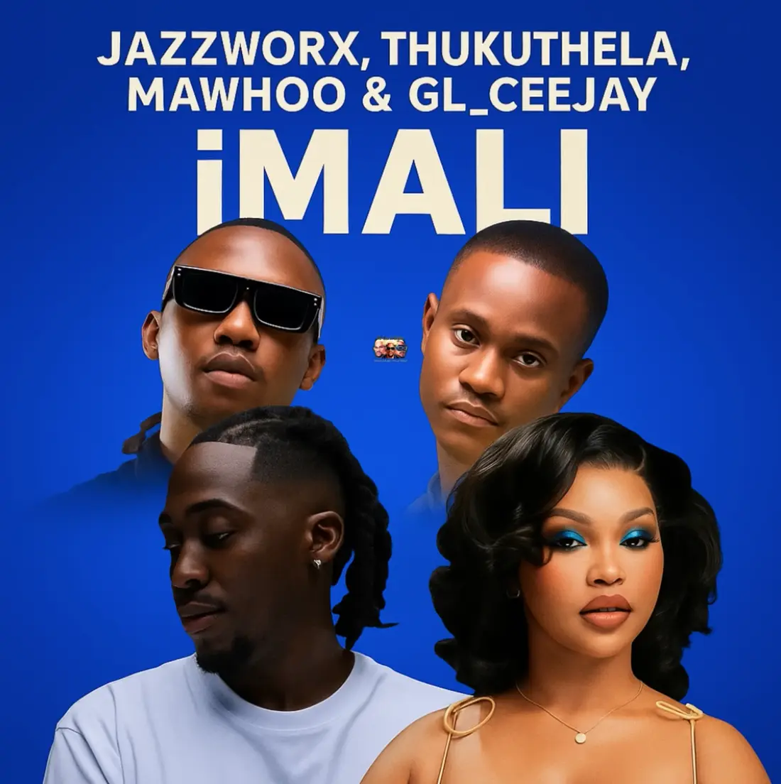 Jazzworx, Thukuthela, MaWhoo & GL Ceejay - iMali