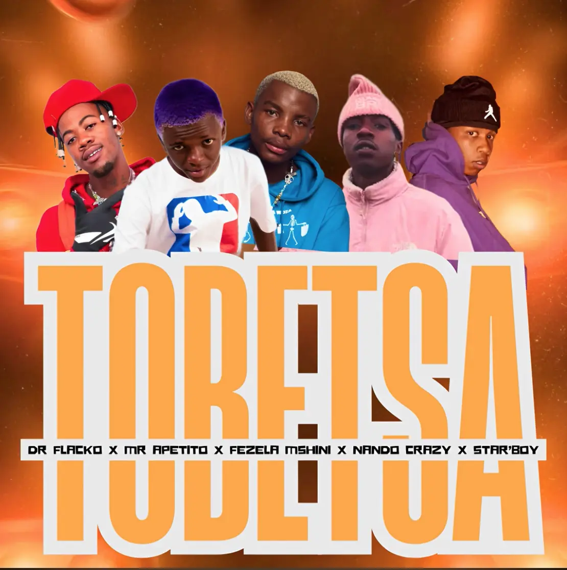 Dr Flacko & Mr Apetito & Stayn rsa Ft Fezela Mshini, Nando Crazy, Starboii - Tobetsa