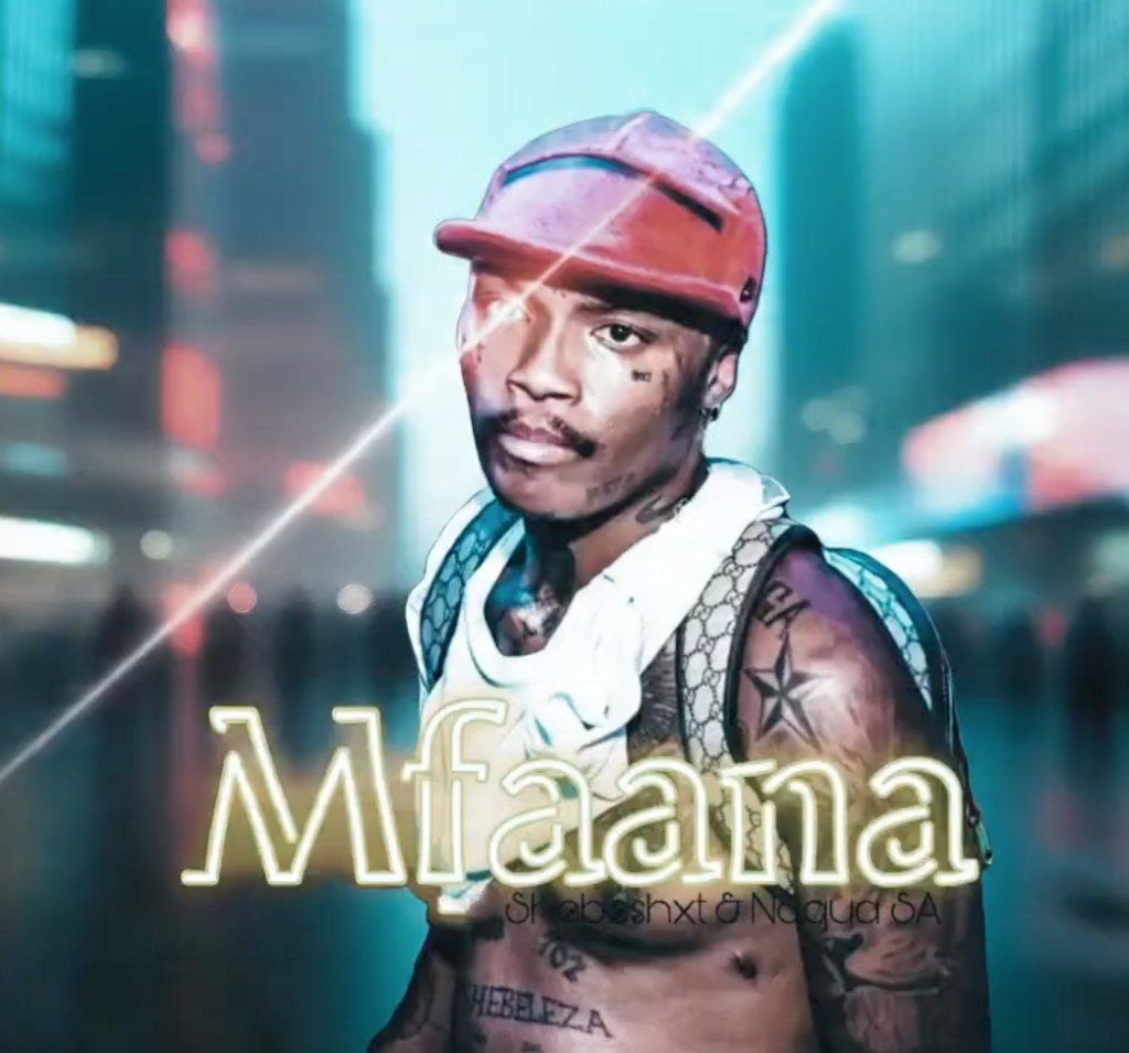 Shebeshxt - Mfaana ft. Makhadzi, Naqua SA & Buddy Sax DOWNLOAD Mp3