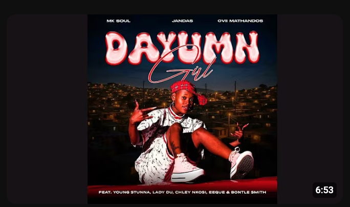 MK Soul, Jandas x Ovii Mathandos – Dayumn Girl ft. Young Stunna, Lady Du DOWNLOAD Mp3