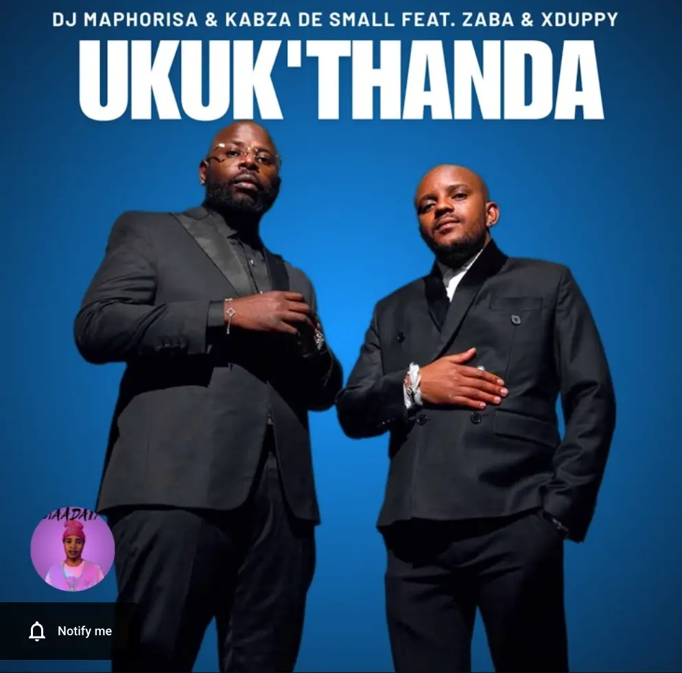 DJ Maphorisa & Kabza De Small - Ukuk’thanda ft. Zaba & Xduppy DOWNLOAD Mp3