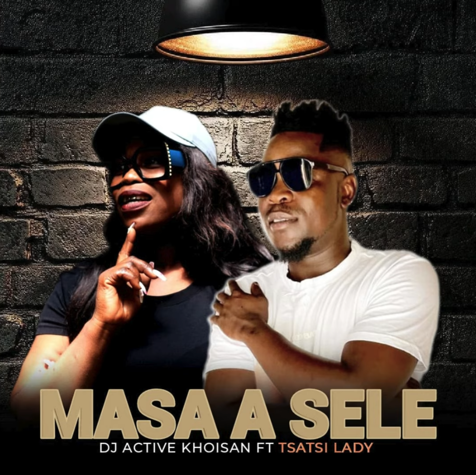 Dj Active Khoisan - Masa A Sele Ft Tsatsi Lady DOWNLOAD Mp3