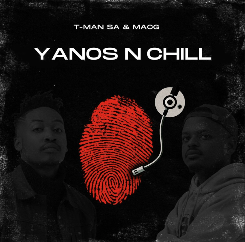 Album: T-Man SA, MacG - Yanos n Chill DOWNLOAD Mp3