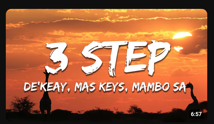 De'KeaY, Mas Keys, Mambo SA - 3 Step DOWNLOAD Mp3
