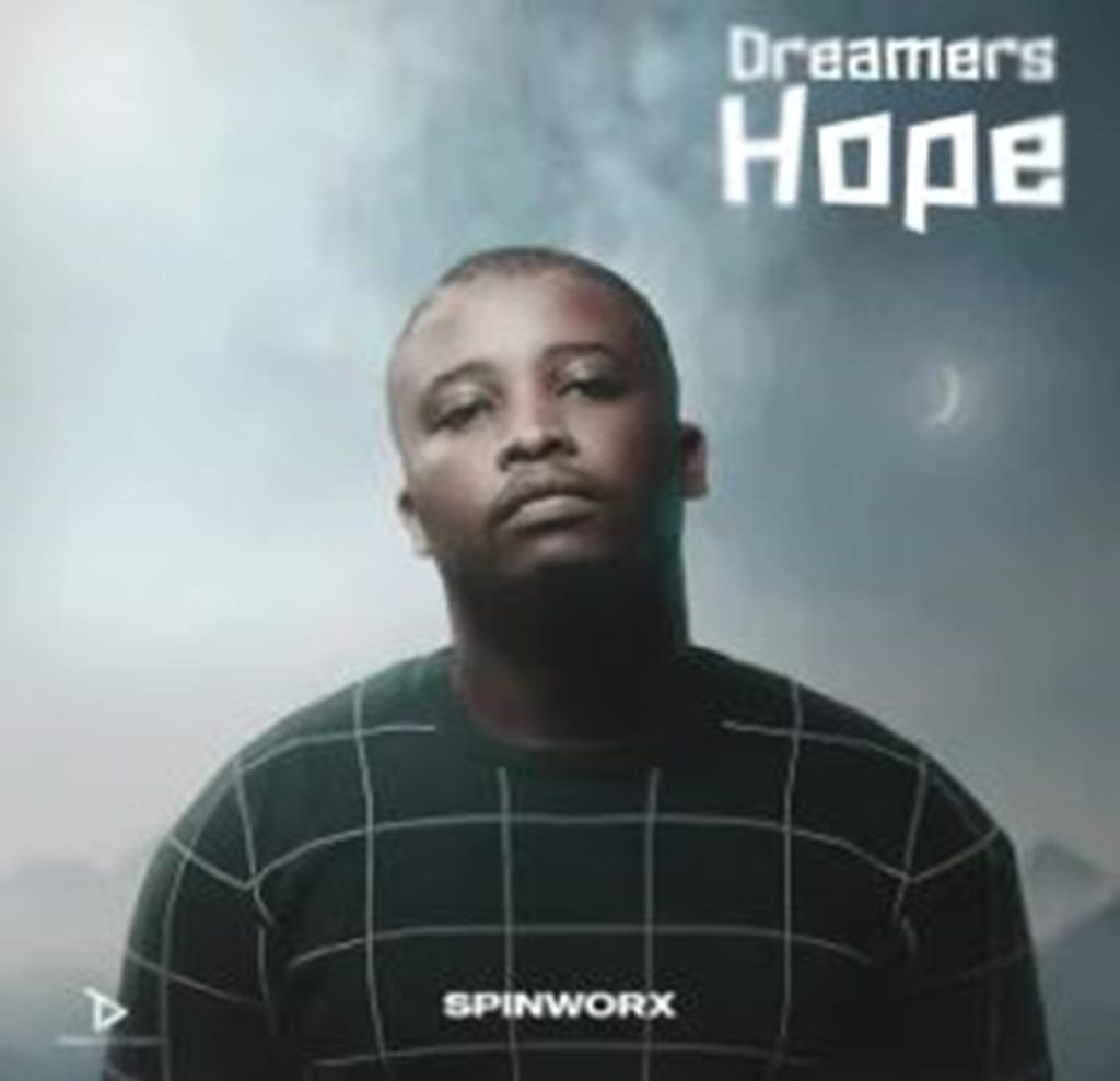Spin Worx – Dreamers Hope EP DOWNLOAD Mp3