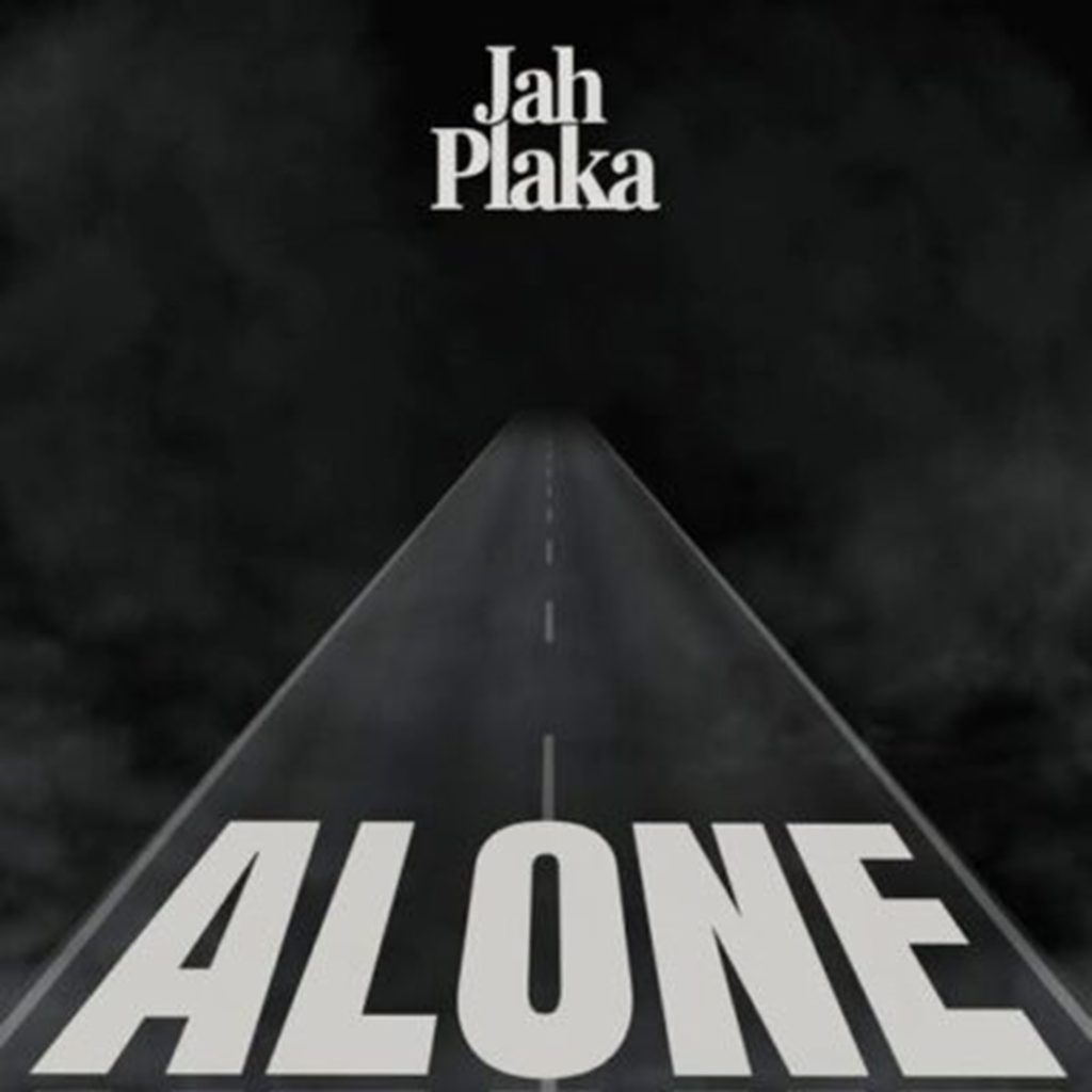 JahPlaka – Alone DOWNLOAD Mp3