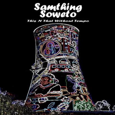 Samthing Soweto – Let It Happen DOWNLOAD Mp3