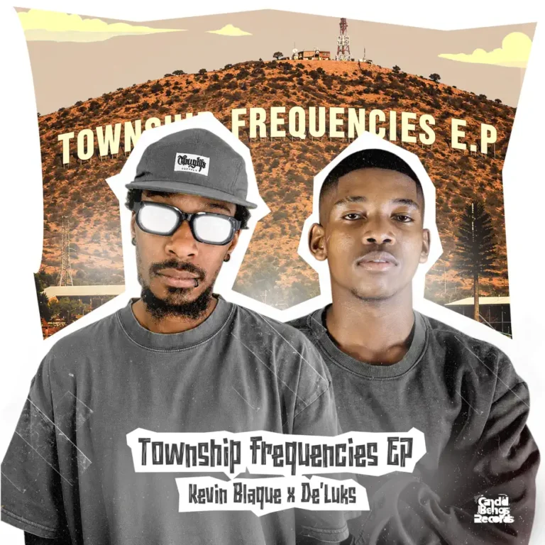 EP: Kevin BlaQue & De’Luks – Township Frequency DOWNLOAD Mp3