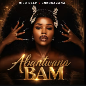 Unkosazana Zamae - Abantwana Bam DOWNLOAD Mp3