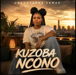 Unkosazana Zamae - Kuzoba Ncono DOWNLOAD Mp3