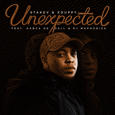 Stakev & Xduppy ft Kabza De Small & DJ Maphorisa – Unexpected DOWNLOAD Mp3