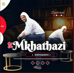 Umkhathazi - Esingisini DOWNLOAD Mp3