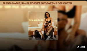 Nadia Nakai & Toss Ft. Nkosazana Daughter - Blind DOWNLOAD Mp3
